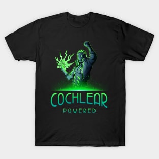 Cochlear Powered | Cochlear Implant | Deaf Tshirt T-Shirt